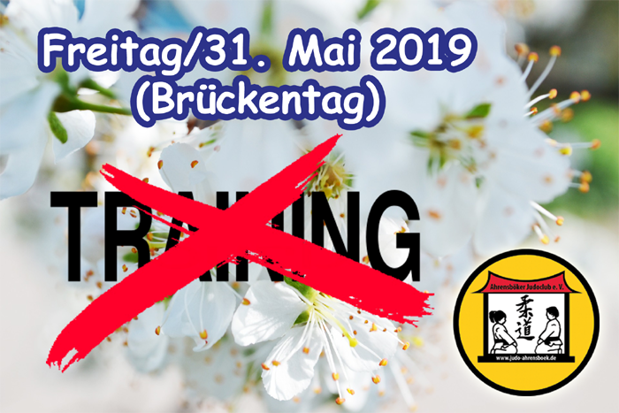 Kein Training => Freitag/31. Mai 2019 (Brückentag)